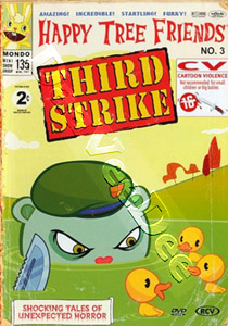 Happy Tree Friends - Vol 3 - Third Strike | Happy Tree Friends - Volume 3 - Third Strike  | HTF - Vol. 3 - 3rd Strike  DVD